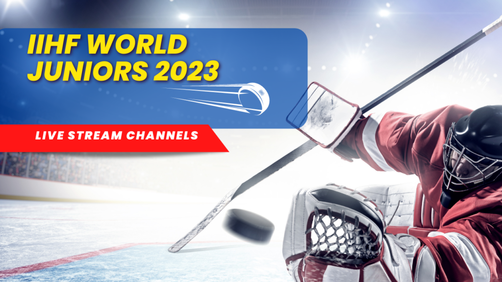 How To Guide for IIHF World Juniors 2024 Live Stream From CA, USA