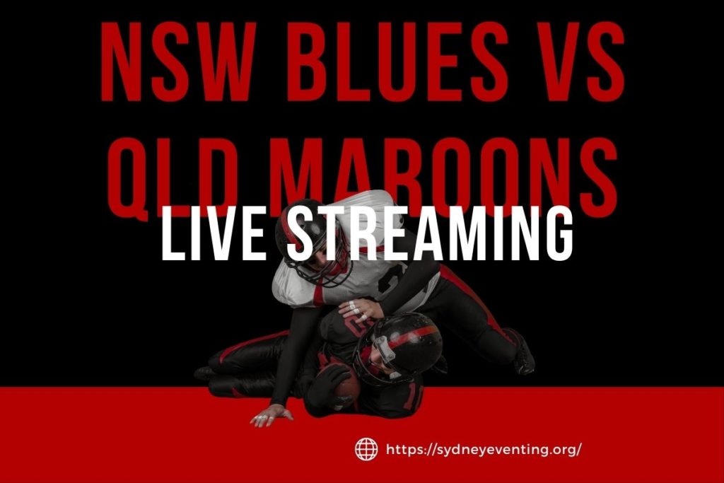 Watch NSW Blues vs QLD Maroons Game 1 Online