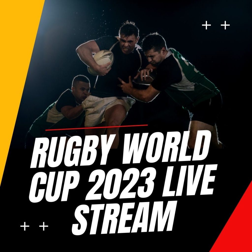 Rugby World Cup 2023 live stream
